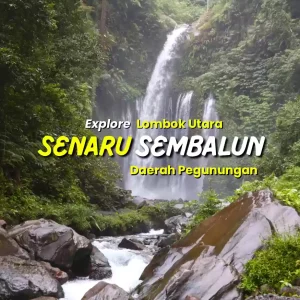 One Day Trip Lombok – Explore Senaru & Sembalun