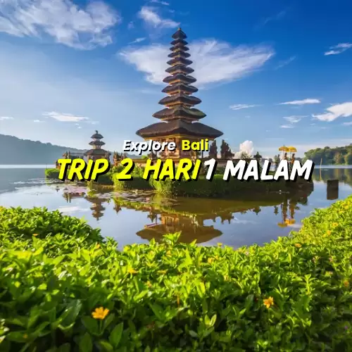 Paket Tour 2 Hari 1 Malam Bali